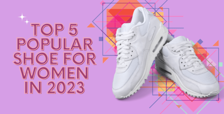 top 5 shoes for girl 2023